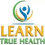 Learn True Health Podcast featuring Dr. Norm Robillard
